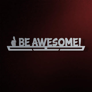 Be Awesome Medal Hanger