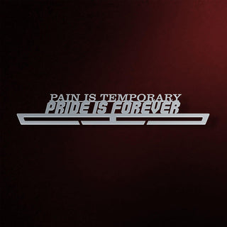 Pain Is Temporary Medal Hanger