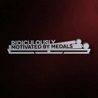 Ridiculously Motivated Medal Hanger